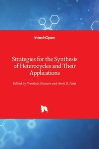 bokomslag Strategies for the Synthesis of Heterocycles and Their Applications