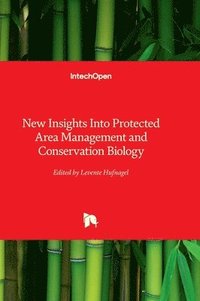 bokomslag New Insights Into Protected Area Management and Conservation Biology