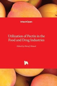 bokomslag Utilization of Pectin in the Food and Drug Industries