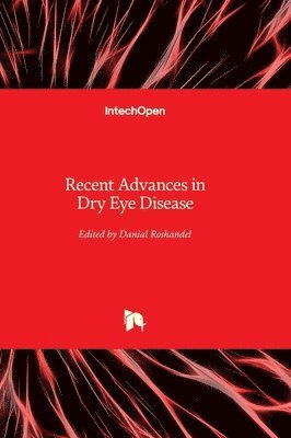 Recent Advances in Dry Eye Disease 1