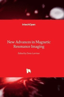 New Advances in Magnetic Resonance Imaging 1