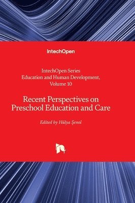 Recent Perspectives on Preschool Education and Care 1