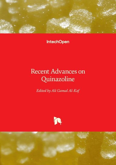 Ali Gamal Al-Kaf - Recent Advances on Quinazoline, Inbunden