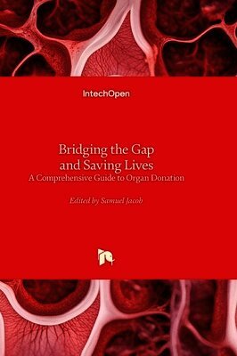 Bridging the Gap and Saving Lives - A Comprehensive Guide to Organ Donation