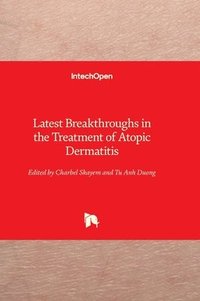 bokomslag Latest Breakthroughs in the Treatment of Atopic Dermatitis