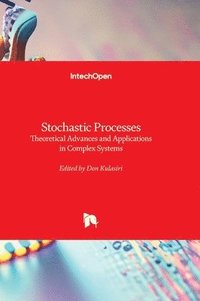 bokomslag Stochastic Processes - Theoretical Advances and Applications in Complex Systems