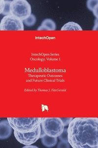 bokomslag Medulloblastoma - Therapeutic Outcomes and Future Clinical Trials: Therapeutic Outcomes and Future Clinical Trials
