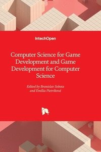 bokomslag Computer Science for Game Development and Game Development for Computer Science