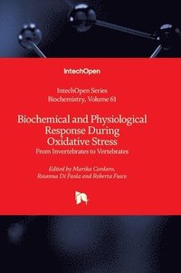 bokomslag Biochemical and Physiological Response During Oxidative Stress - From Invertebrates to Vertebrates