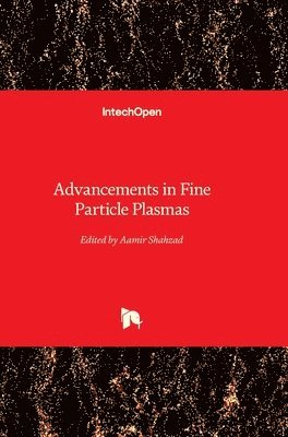 Aamir Shahzad - Advancements in Fine Particle Plasmas, Inbunden