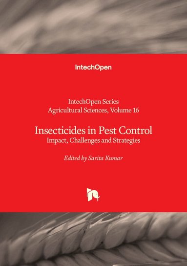 Sarita Kumar - Insecticides in Pest Control, Inbunden