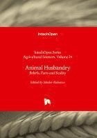 bokomslag Animal Husbandry - Beliefs, Facts and Reality: Beliefs, Facts and Reality