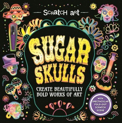 Scratch Art: Sugar Skulls-Adult Scratch Art Activity Book: Create Gorgeous Día de Los Muertos Inspired Artwork 1