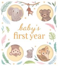 bokomslag Baby's First Year: A Keepsake Journal to Record and Celebrate Your Baby's Milestones in Their First 12 Months