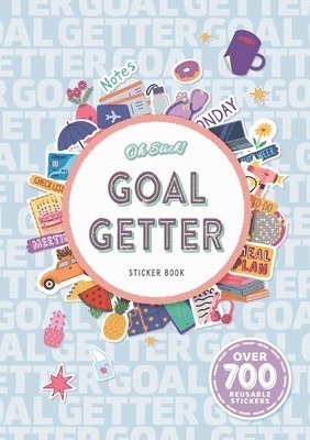 Oh Stick! Goal Getter Sticker Book: Over 700 Stickers for Daily Planning and More 1