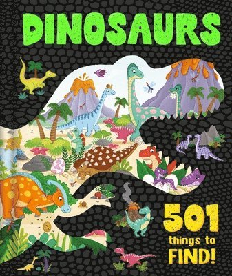 Dinosaurs: 501 Things to Find!: Search & Find Book for Ages 4 & Up 1