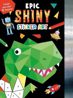 Igloobooks - Epic Shiny Sticker Art: Create and Color 12 Mosaics!, Häftad