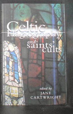 bokomslag Celtic Hagiography and Saints' Cults