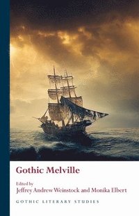 bokomslag Gothic Melville