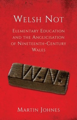 Martin Johnes - Welsh Not, Häftad