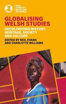 Charlotte Williams, Neil Evans - Globalising Welsh Studies, Häftad