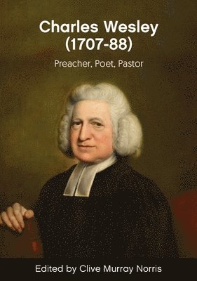 Clive Murray Norris - Charles Wesley (1707-88), Häftad
