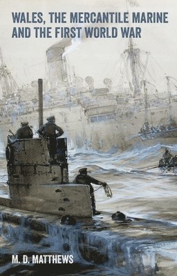 Wales, the Mercantile Marine and the First World War 1