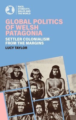 Global Politics of Welsh Patagonia 1