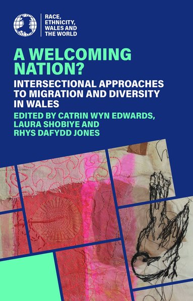 Catrin Wyn Edwards, Laura Shobiye, Rhys Dafydd Jones - Welcoming Nation?, Häftad