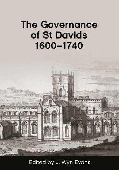J. Wyn Evans - Governance of St Davids 1600-1740, Häftad