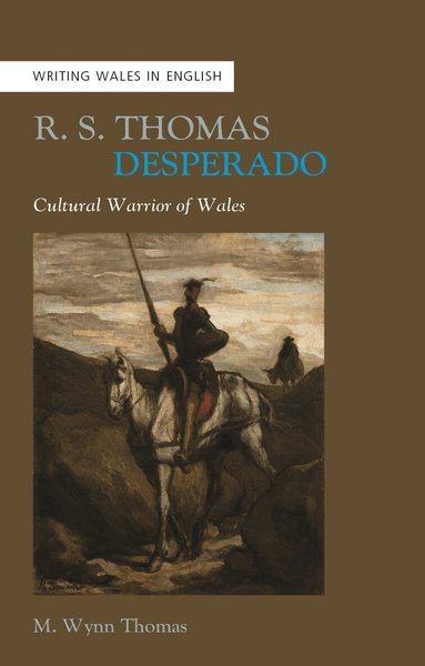 M. Wynn Thomas - R. S. Thomas, Desperado, Häftad