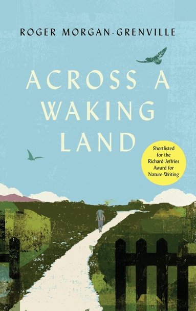 Roger Morgan-Grenville - Across a Waking Land, Häftad