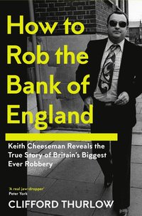 bokomslag How to Rob the Bank of England