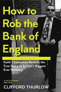 bokomslag How to Rob the Bank of England