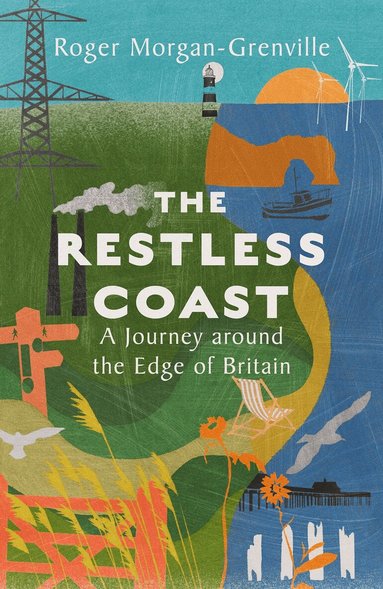 Roger Morgan-Grenville - Restless Coast, Inbunden