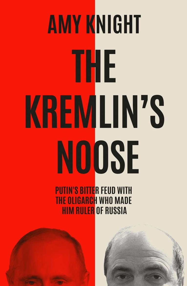 Amy Knight - Kremlin's Noose, Inbunden
