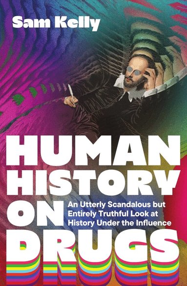 Sam Kelly - Human History on Drugs, Häftad