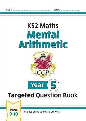 KS2 Maths Year 5 Mental Arithmetic Targeted Question Book (includes Online Answers & Audio Tests)