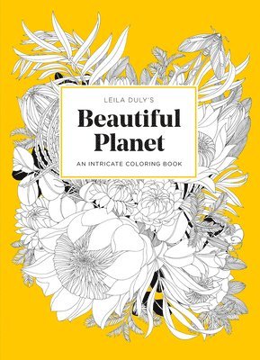 bokomslag Leila Duly's Beautiful Planet: An Intricate Coloring Book