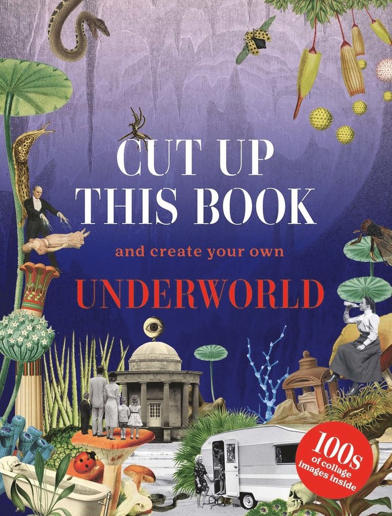 Eliza Scott - Cut Up This Book and Create Your Own Underworld, Häftad