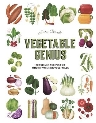 bokomslag Vegetable Genius: 200 Clever Recipes to Hero Your Veggies!