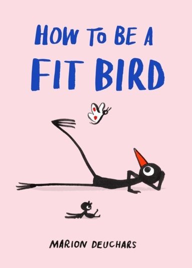 Marion Deuchars - How to be a Fit Bird, Inbunden