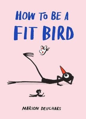 bokomslag How to Be a Fit Bird