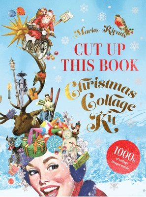 Cut Up This Book: Christmas Collage Kit 1