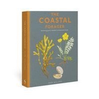 bokomslag The Coastal Forager: A Guide to the Edible Opportunities of Our Amazing Coastlines