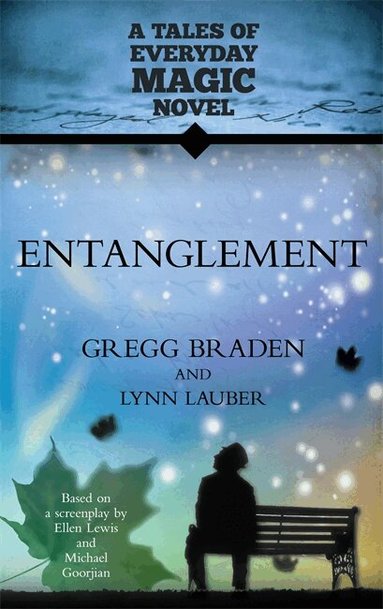 Gregg Braden, Lynn Lauber - Entanglement, Häftad