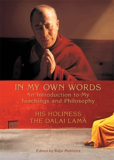 His Holiness the Dalai Lama, Rajiv Mehrotra - In My Own Words, Häftad