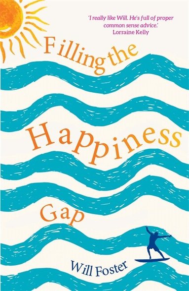 Will Foster - Filling the Happiness Gap, Häftad