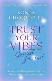 bokomslag Trust Your Vibes Guided Journal