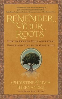 bokomslag Remember Your Roots